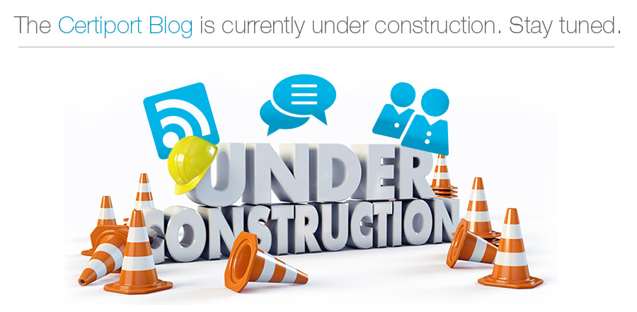 Certiport Blog Under Construction