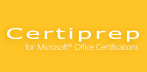 Certiprep for Microsoft® Office Specialist Certifications