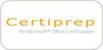 Certiprep for Microsoft® Office Specialist Certifications