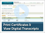 Print Certificates & View Digital Transcripts