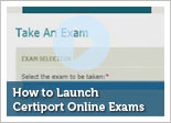 How to Launch Certiport Online Exams