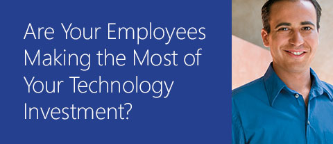 Are Your Employees Making the Most of Your Technology Investment?