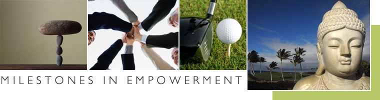 Milestones in Empowerment