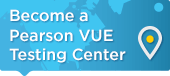 Become a Pearson VUE Testing Center